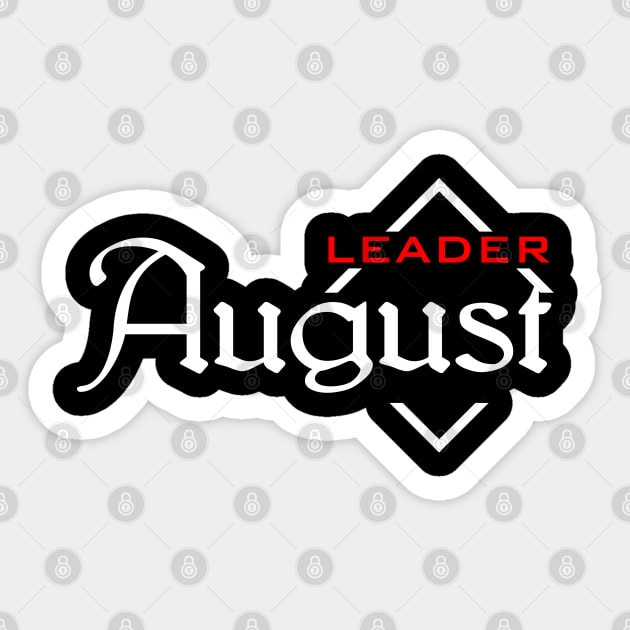 Leader August Sticker by SanTees